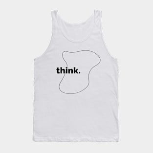 Think - Thinking - Thinker Tank Top